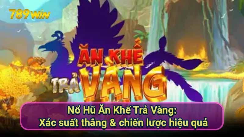 no-hu-an-khe-tra-vang